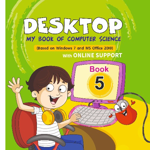 Desktop My Book of Computer Science (Based On Windows 7 and MS Office ...